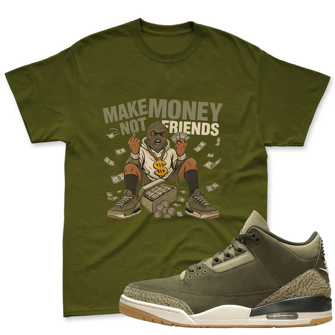 Make Money Shirt To Match Jordan 3 Family Affair Medium Olive - Sneaker Mactching Shirt