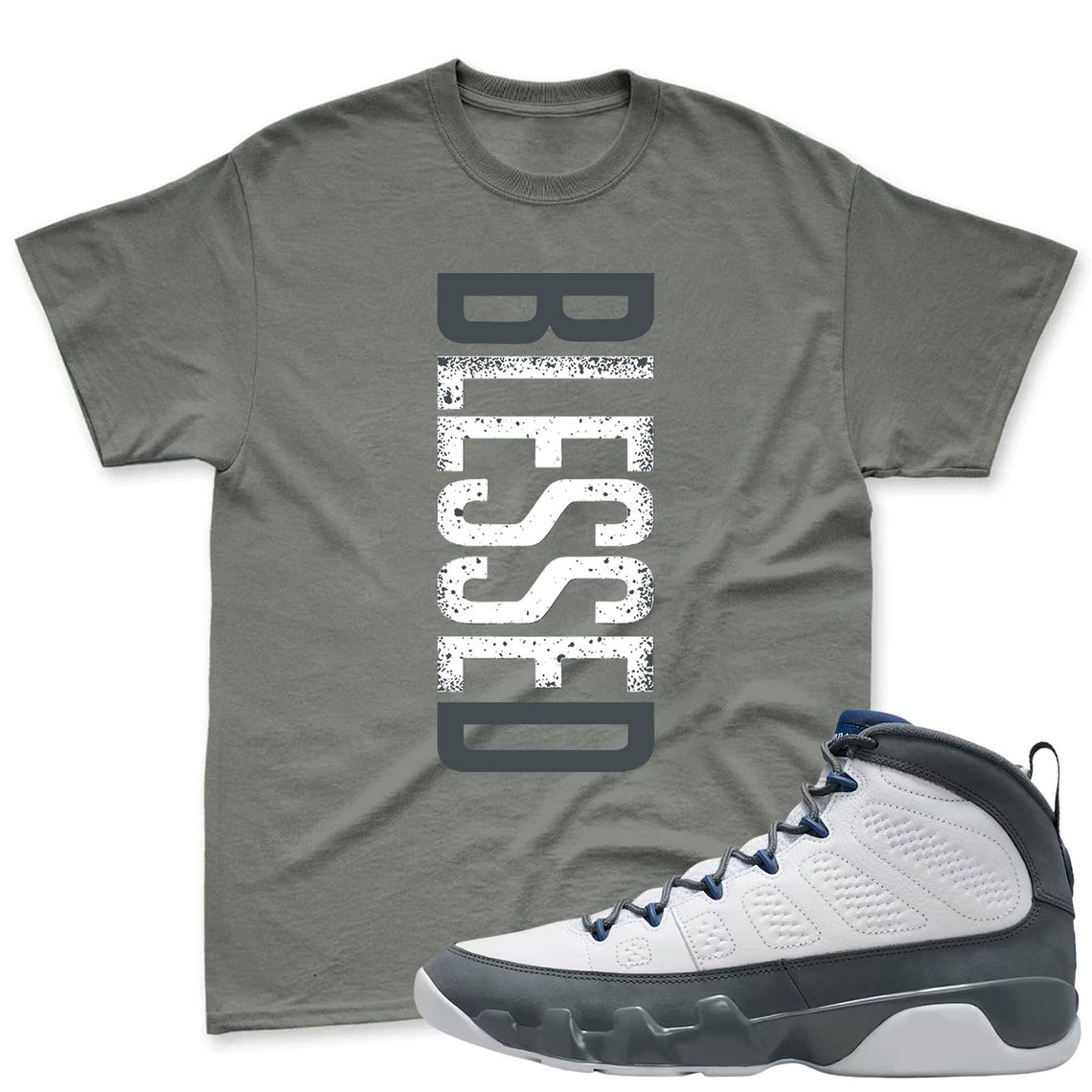 BLESSED! Shirt To Match Jordan 9 Flint Grey Sneaker - Jordan 9 Sneaker Match Shirt