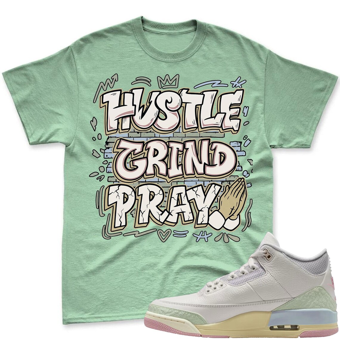 HUSTLE! Shirt To Match  Air Jordan 3 Sail & Jade Aura - Spring In The Air Matching Shirt