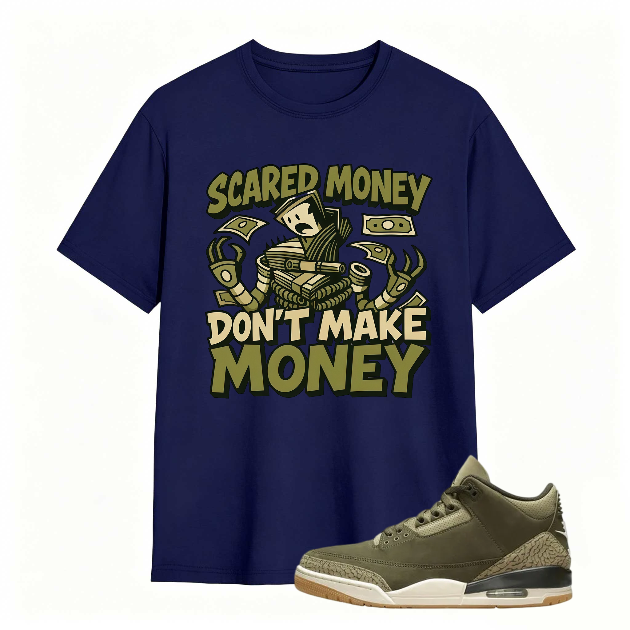 Scared Money Shirt To Match Jordan 3 Family Affair Medium Olive Sneaker