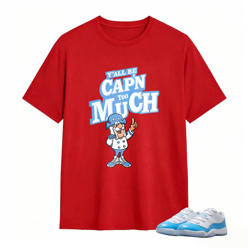 Captain Much Cartoon Character With Text Yall Be Capn Too Much Shirt To Match Jordan 11 University Blue Sneaker Match Shirt