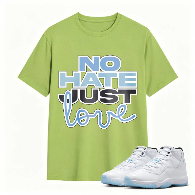 No Hate Just Love Shirt To Match Air Jordan 11 White Legend Blue Sneaker Match Shirt