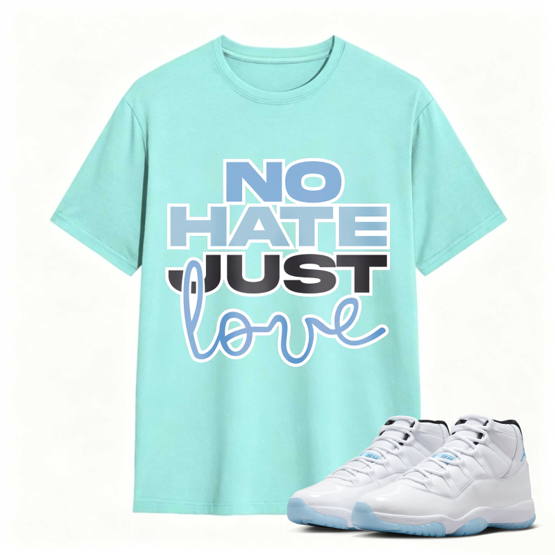 No Hate Just Love Shirt To Match Air Jordan 11 White Legend Blue Sneaker Match Shirt