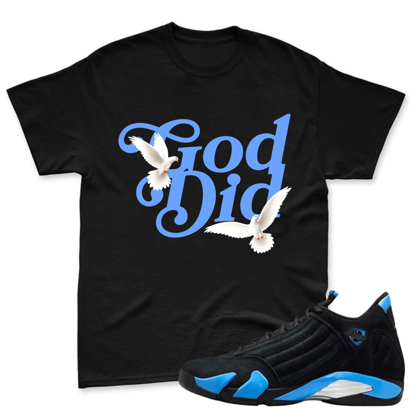 God Did With Doves Shirt To Match Jordan 14 Black And University Blue Sneaker Match Shirt