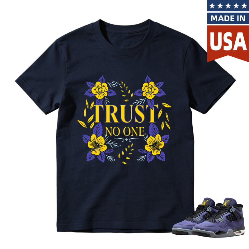 Floral Design With Trust No One Text Shirt To Match Jordan 4 Lakers Imperial Purple Sneaker Match Shirt