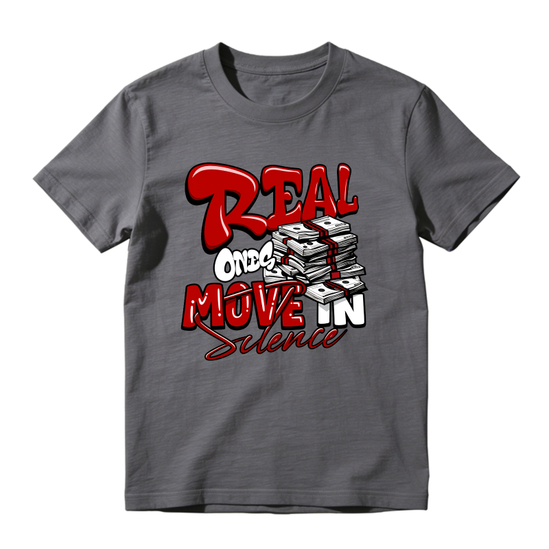 Real One Move In Silence Money Stack Design Shirt To Match Air Jordan 13 Chicago Sneaker Match Shirt
