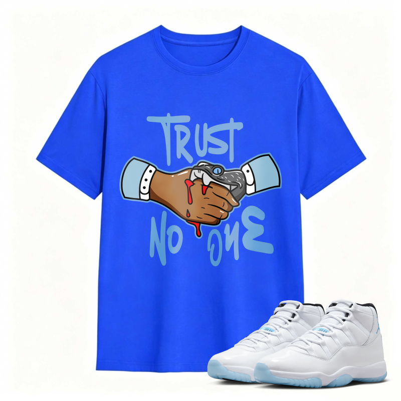 Trust No One Handshake With Blood Shirt To Match Air Jordan 11 White Legend Blue Sneaker Match Shirt