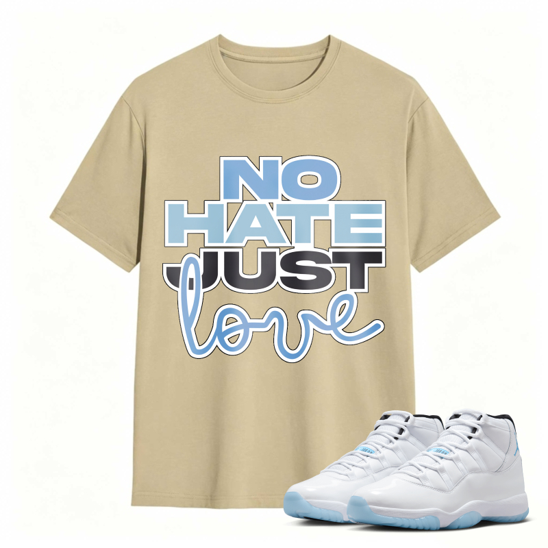 No Hate Just Love Shirt To Match Air Jordan 11 White Legend Blue Sneaker Match Shirt