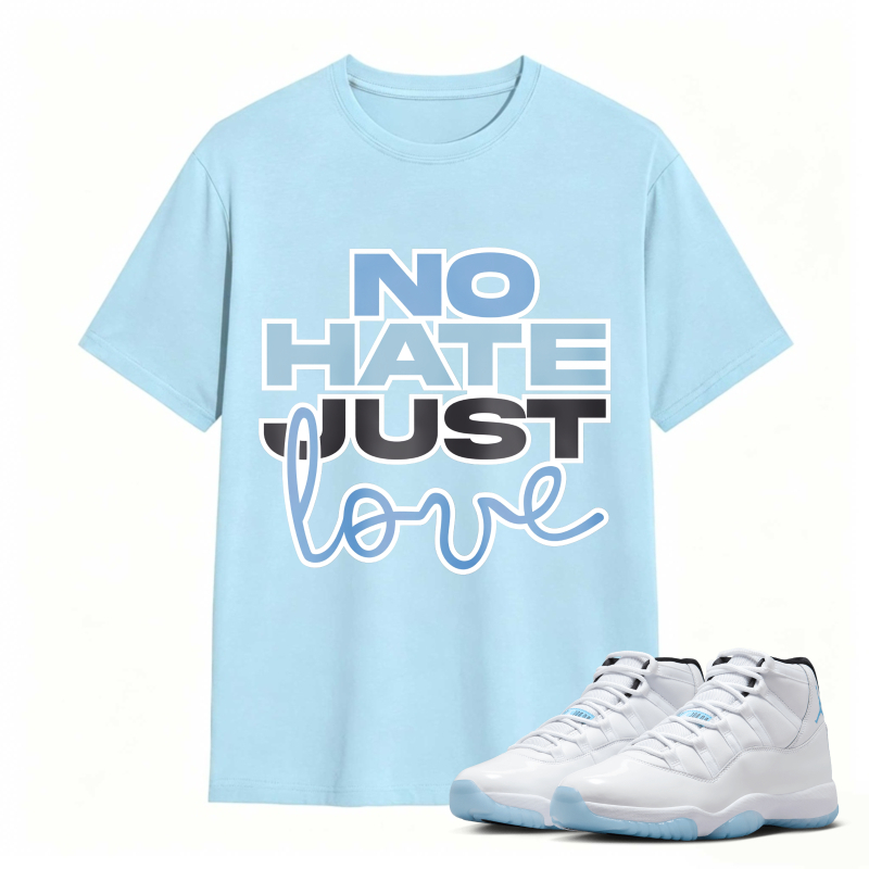 No Hate Just Love Shirt To Match Air Jordan 11 White Legend Blue Sneaker Match Shirt