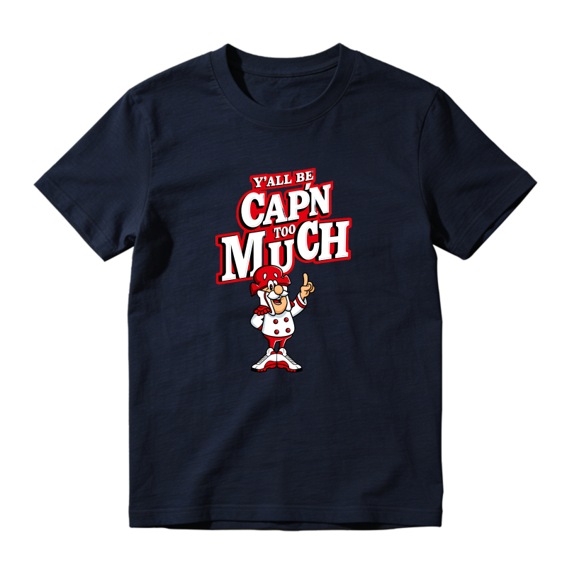 Capn Much Character With Yall Be Capn Too Much Text Shirt To Match Air Jordan 13 Chicago - Sneaker Match Shirt