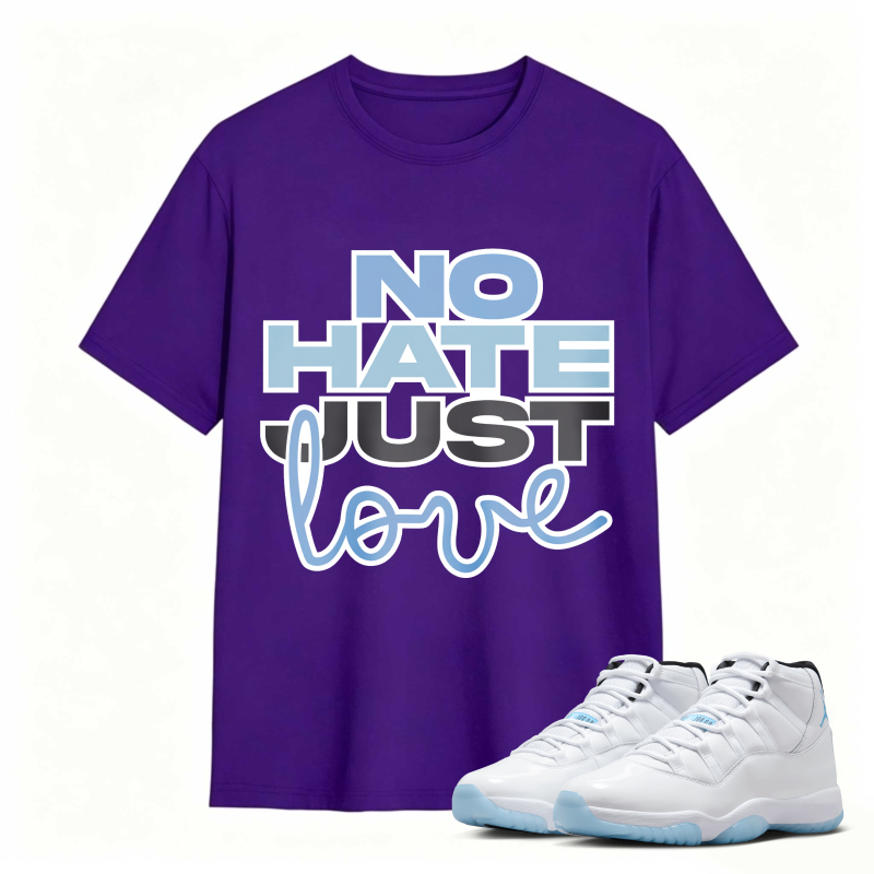 No Hate Just Love Shirt To Match Air Jordan 11 White Legend Blue Sneaker Match Shirt
