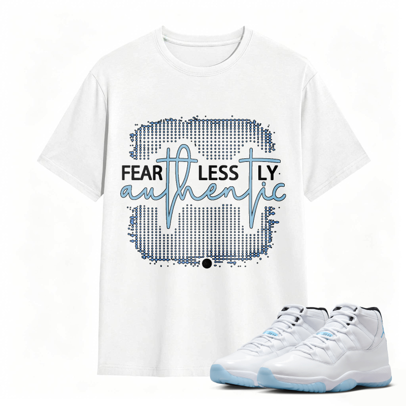 Fear Less Ly Authentic Shirt To Match Air Jordan 11 White Legend Blue Sneaker Match Shirt