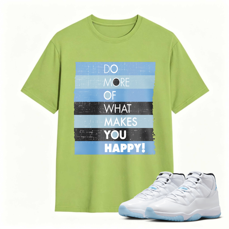 Do More Of What Makes You Happy Shirt To Match Air Jordan 11 White Legend Blue Sneaker Match Shirt