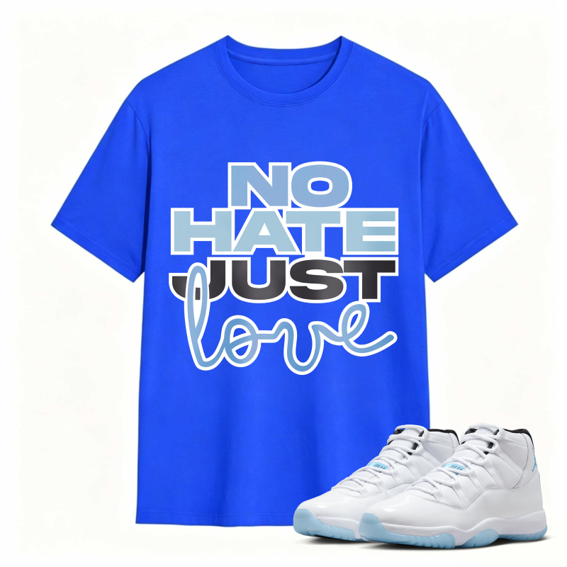 No Hate Just Love Shirt To Match Air Jordan 11 White Legend Blue Sneaker Match Shirt