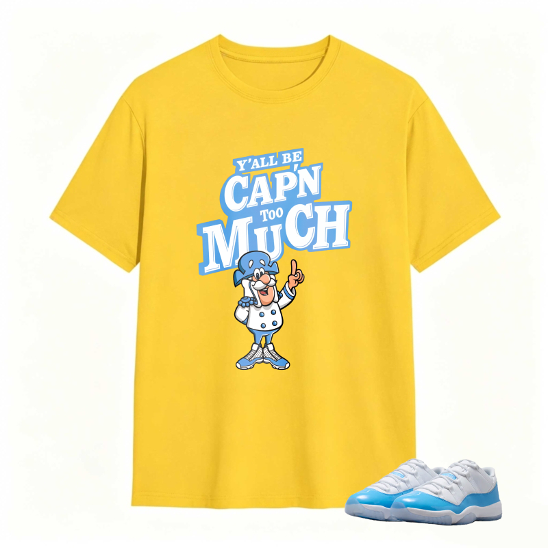 Captain Much Cartoon Character With Text Yall Be Capn Too Much Shirt To Match Jordan 11 University Blue Sneaker Match Shirt