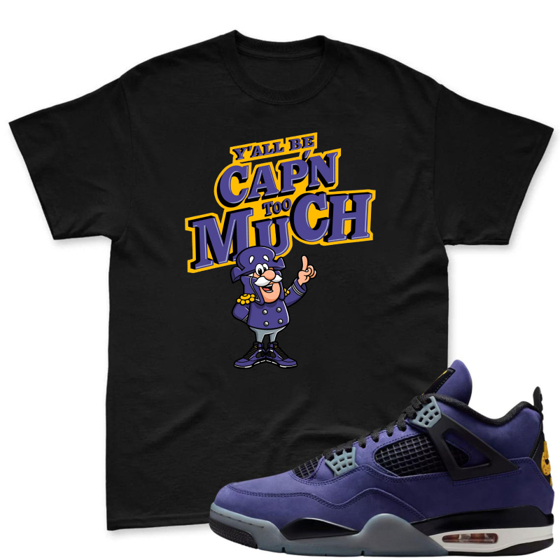 Capn Much Cartoon Character Yall Be Capn Too Much Shirt To Match Jordan 4 Lakers Imperial Purple Sneaker Match Shirt