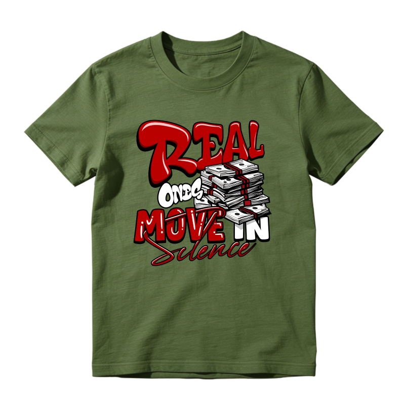 Real One Move In Silence Money Stack Design Shirt To Match Air Jordan 13 Chicago Sneaker Match Shirt