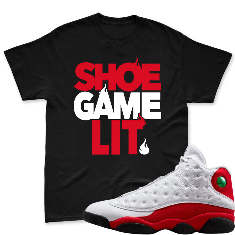 Shoe Game Lit Shirt To Match Air Jordan 13 Chicago Sneaker Match Shirt