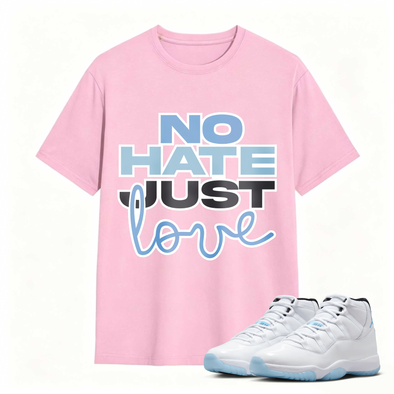 No Hate Just Love Shirt To Match Air Jordan 11 White Legend Blue Sneaker Match Shirt