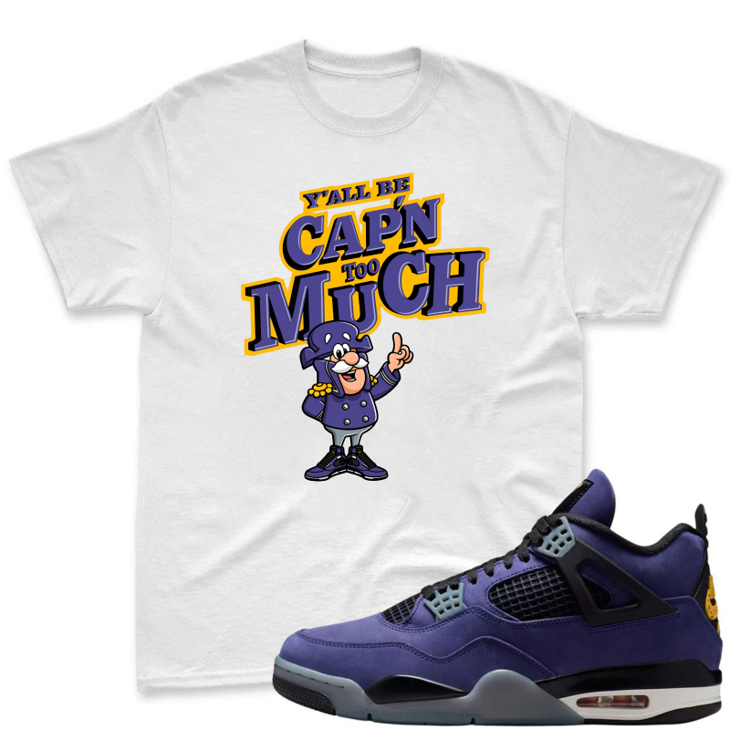 Capn Much Cartoon Character Yall Be Capn Too Much Shirt To Match Jordan 4 Lakers Imperial Purple Sneaker Match Shirt