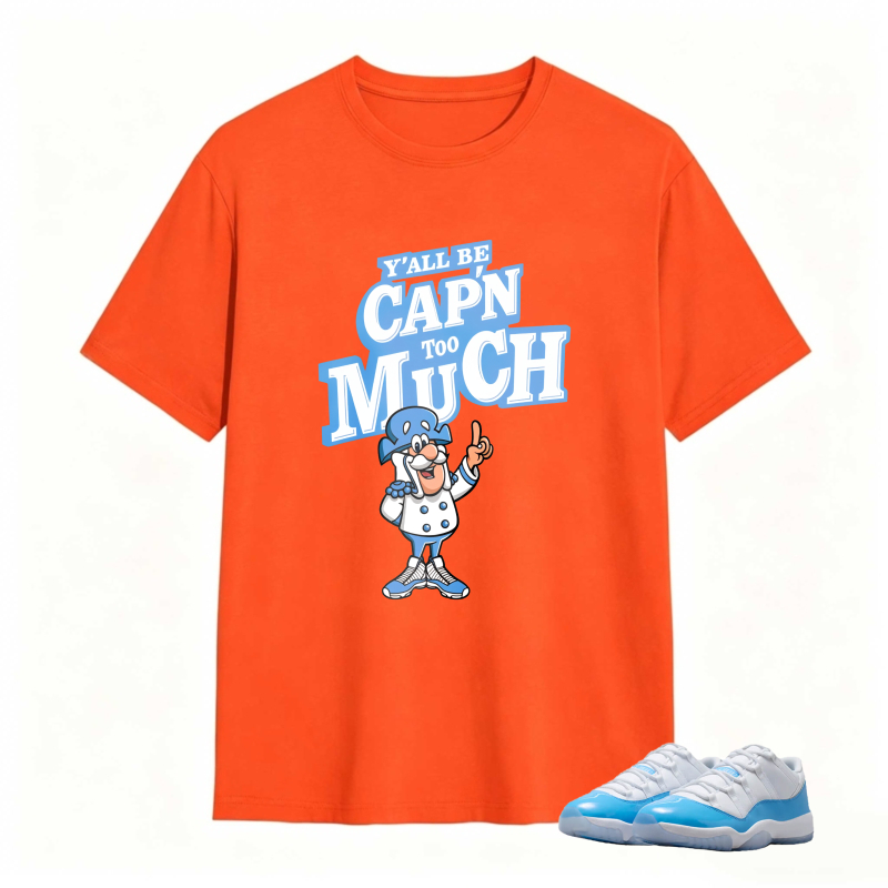Captain Much Cartoon Character With Text Yall Be Capn Too Much Shirt To Match Jordan 11 University Blue Sneaker Match Shirt