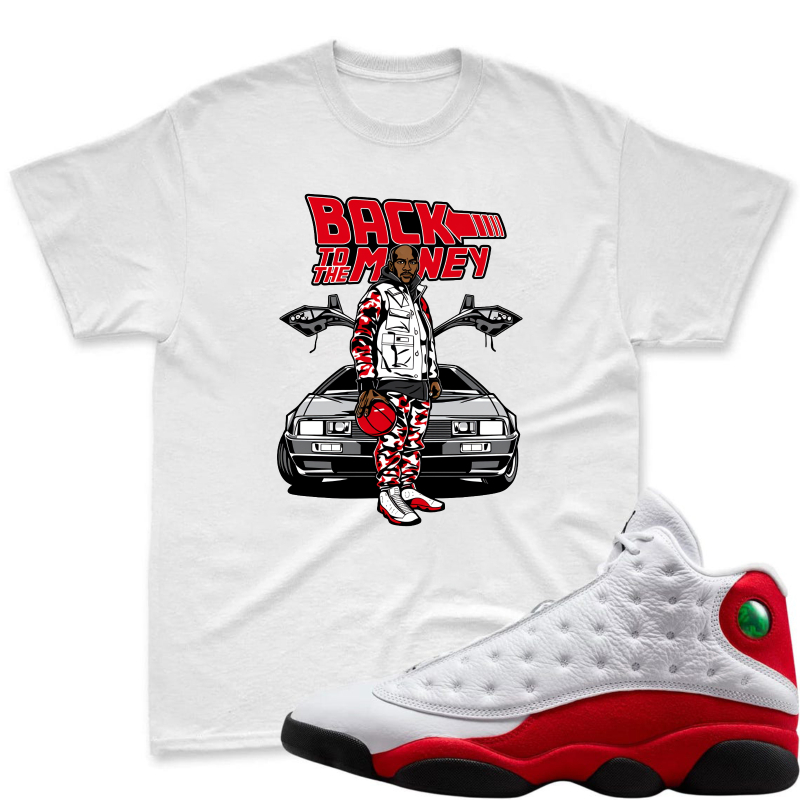 Back To The Money Graphic With Car And Character Shirt To Match Air Jordan 13 Chicago - Sneaker Match Shirt