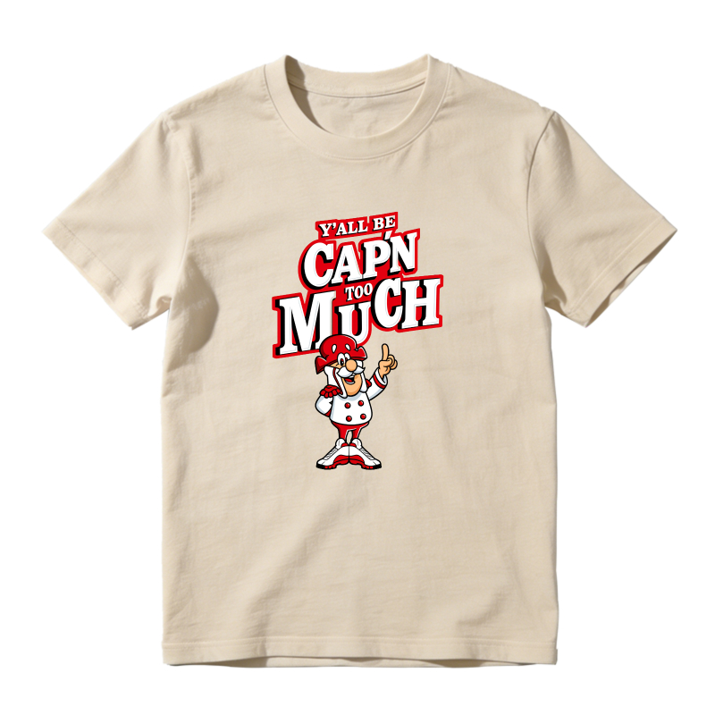 Capn Much Character With Yall Be Capn Too Much Text Shirt To Match Air Jordan 13 Chicago - Sneaker Match Shirt