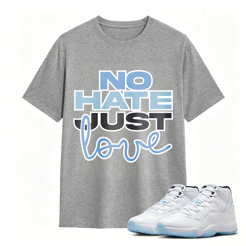 No Hate Just Love Shirt To Match Air Jordan 11 White Legend Blue Sneaker Match Shirt