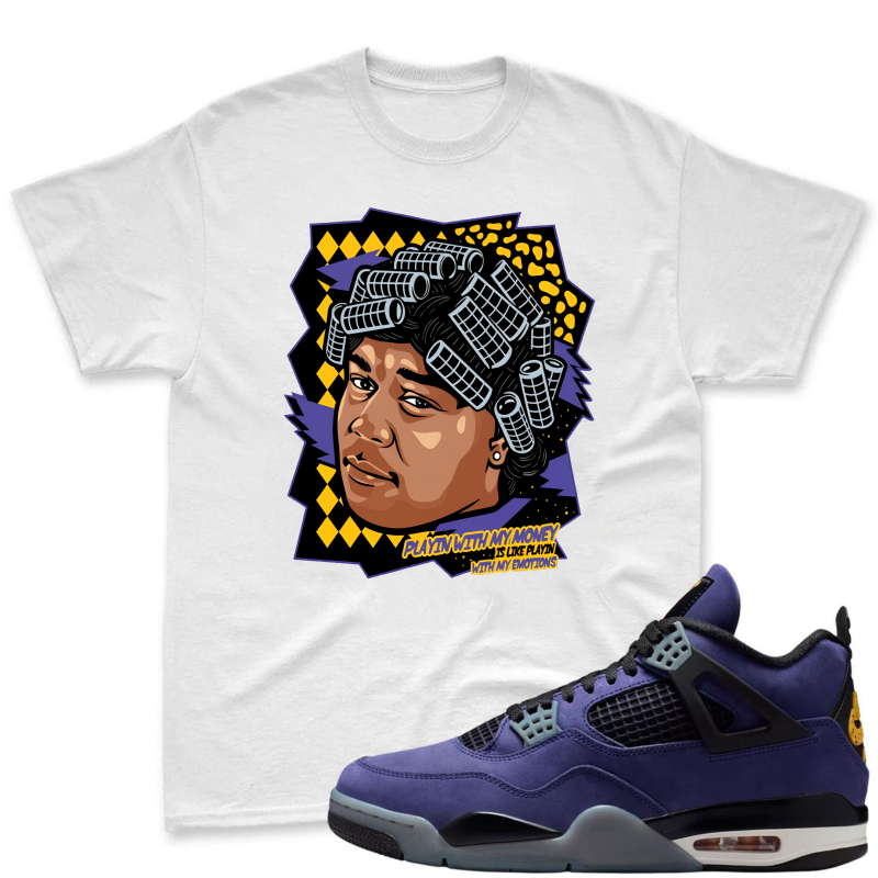 Cartoon Portrait With Hair Rollers And Text Playin With My Money Not My Emotions Shirt To Match Jordan 4 Lakers Imperial Purple Sneaker Match Shirt