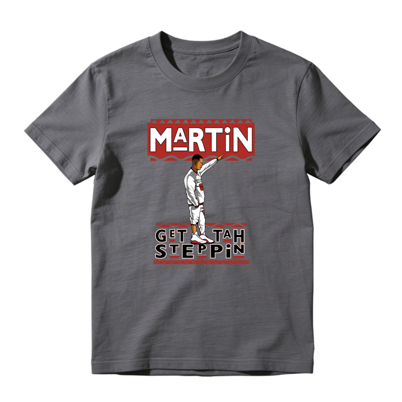 Martin Get Tah Steppin Shirt To Match Air Jordan 13 Chicago Sneaker Match Shirt