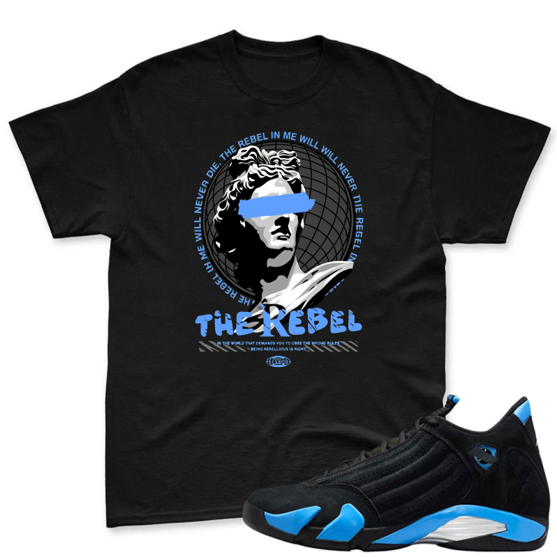 Rebel Theme With Classic Portrait And Bold Text Shirt To Match Jordan 14 Black And University Blue - Sneaker Match Shirt