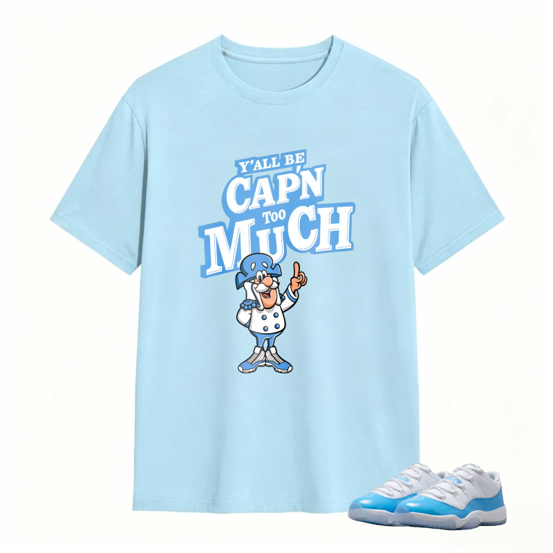 Captain Much Cartoon Character With Text Yall Be Capn Too Much Shirt To Match Jordan 11 University Blue Sneaker Match Shirt