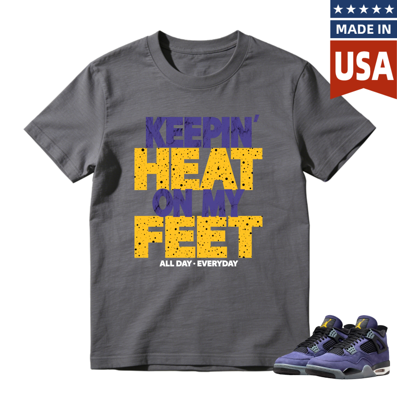 Keepin Heat On My Feet All Day Everyday Shirt To Match Jordan 4 Lakers Imperial Purple Sneaker Match Shirt