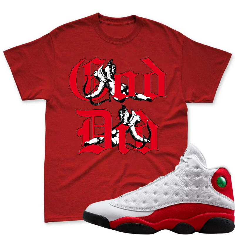 God Did Text With Dragon Design Shirt To Match Air Jordan 13 Chicago - Sneaker Match Shirt