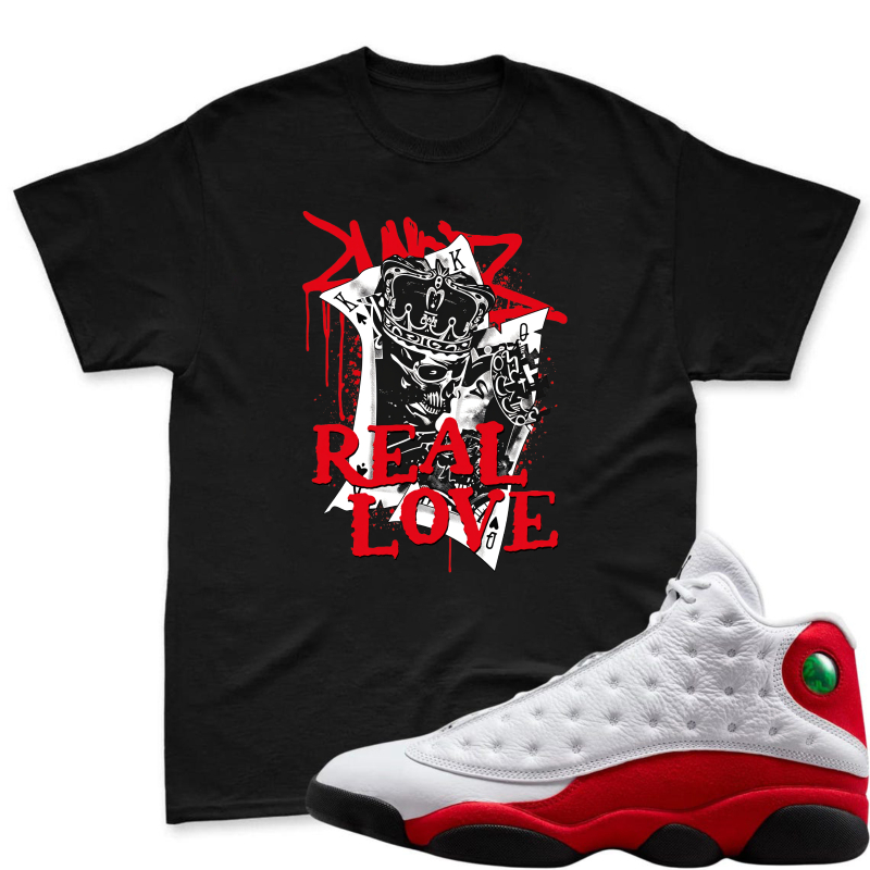 Crown And Real Love Graphic Shirt To Match Air Jordan 13 Chicago - Sneaker Match Shirt