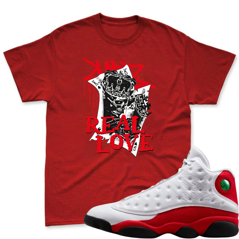 Crown And Real Love Graphic Shirt To Match Air Jordan 13 Chicago - Sneaker Match Shirt