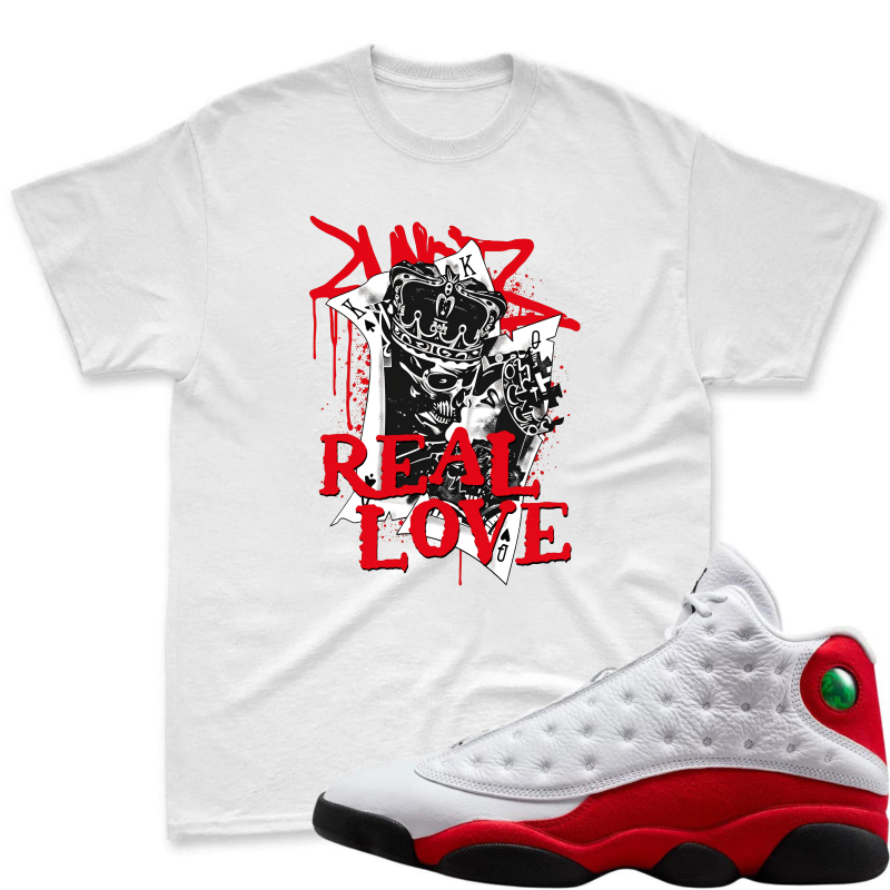 Crown And Real Love Graphic Shirt To Match Air Jordan 13 Chicago - Sneaker Match Shirt