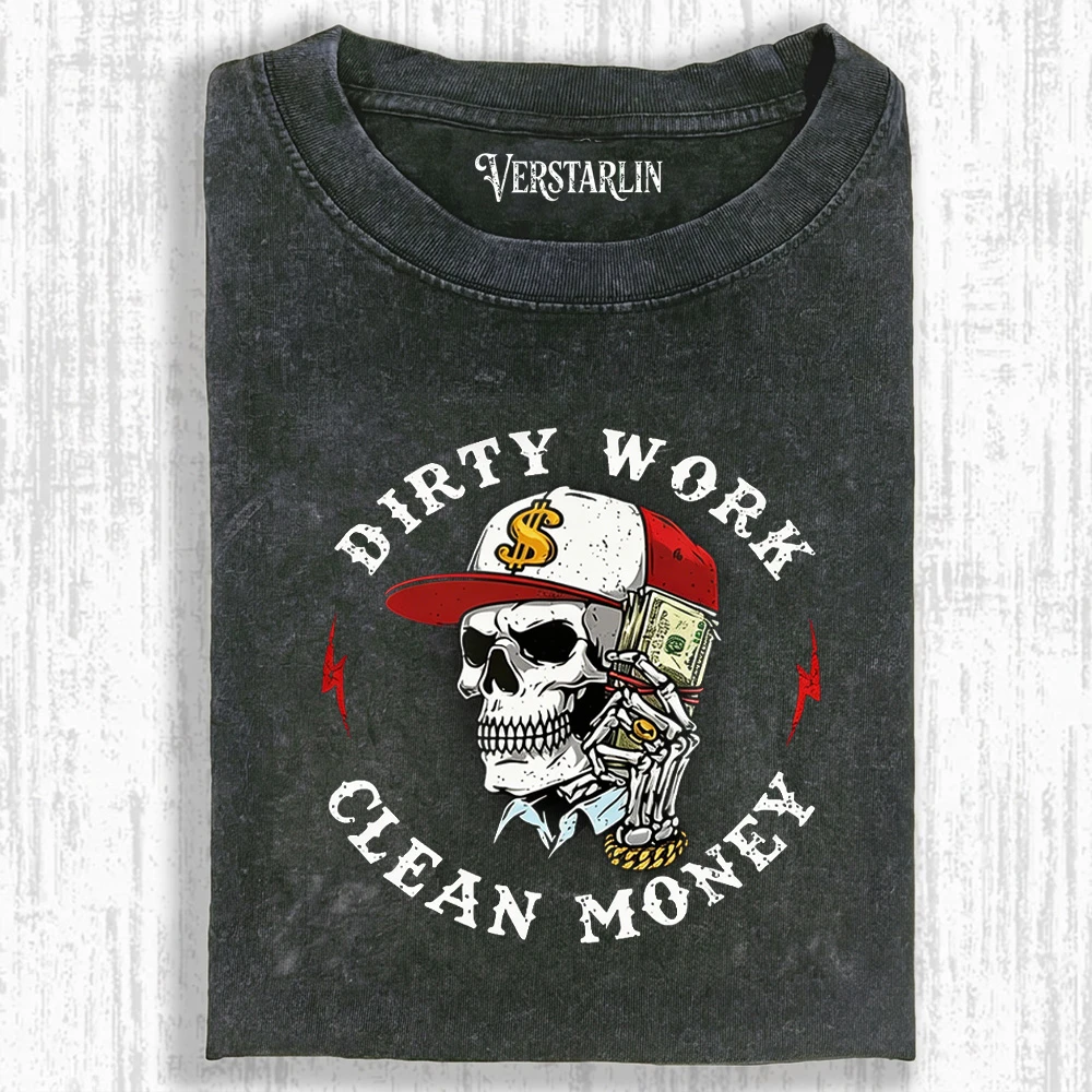 Dirty Work Clean Money Money Skull T-Shirt - Hip Hop Cash Graphic Vintage Washed Tee