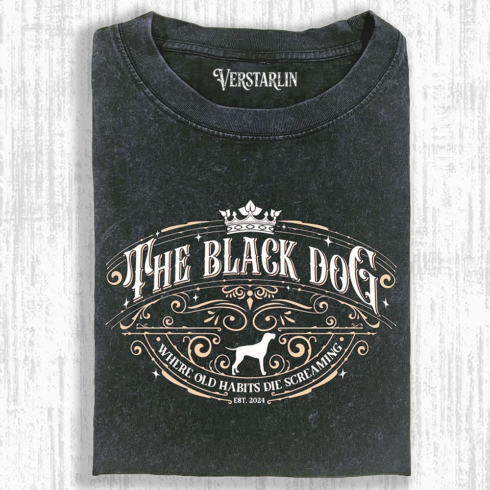 THE BLACK DOG OLD HABITS DIE SCREAMING T-SHIRT
