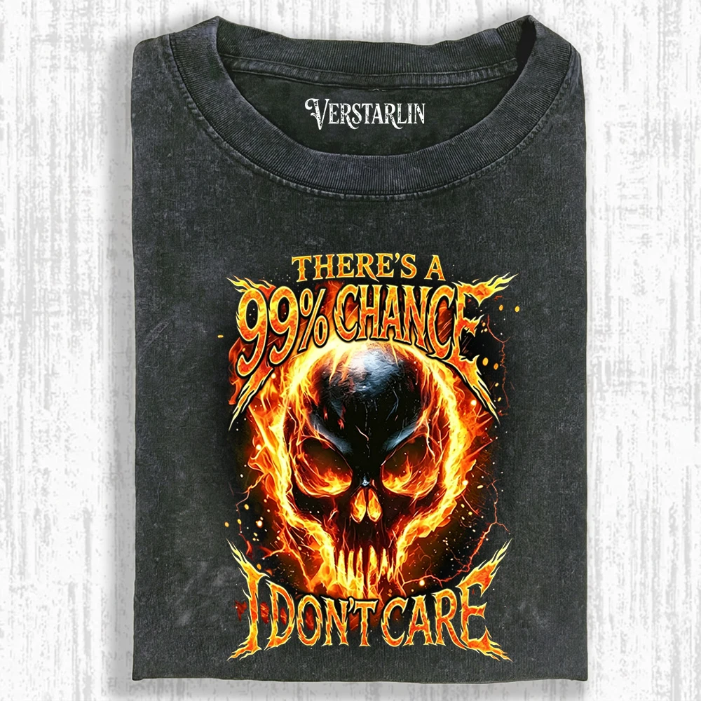 99% Chance I Don't Care