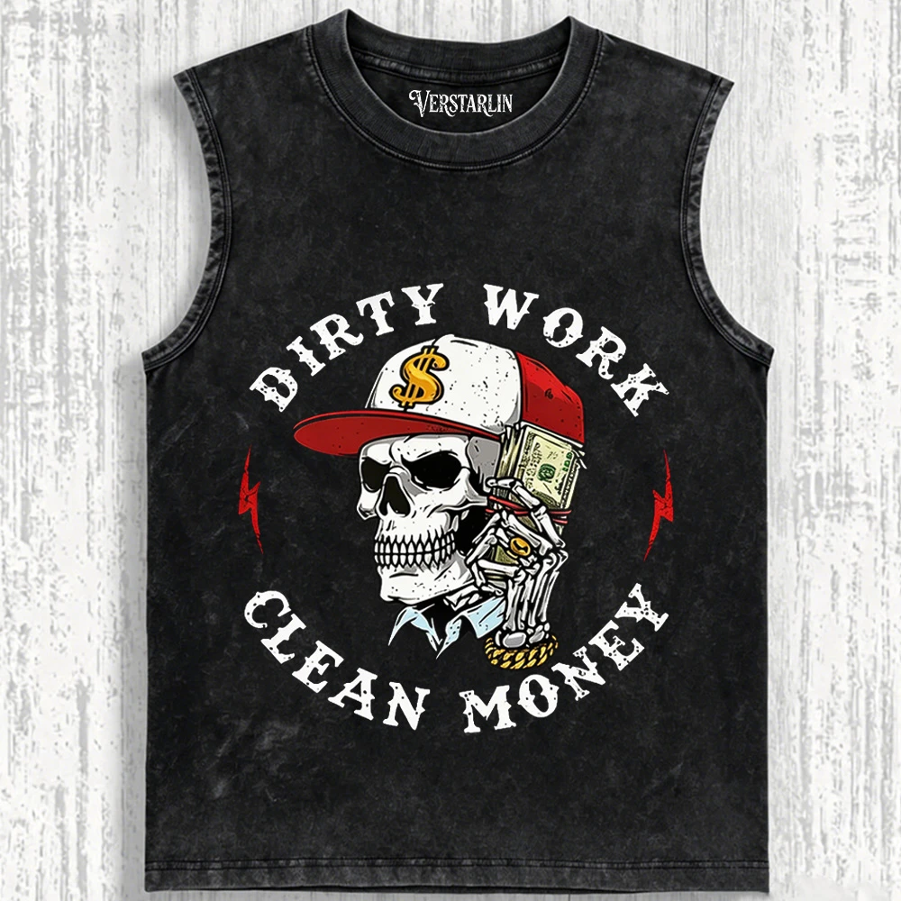 Dirty Work Clean Money
