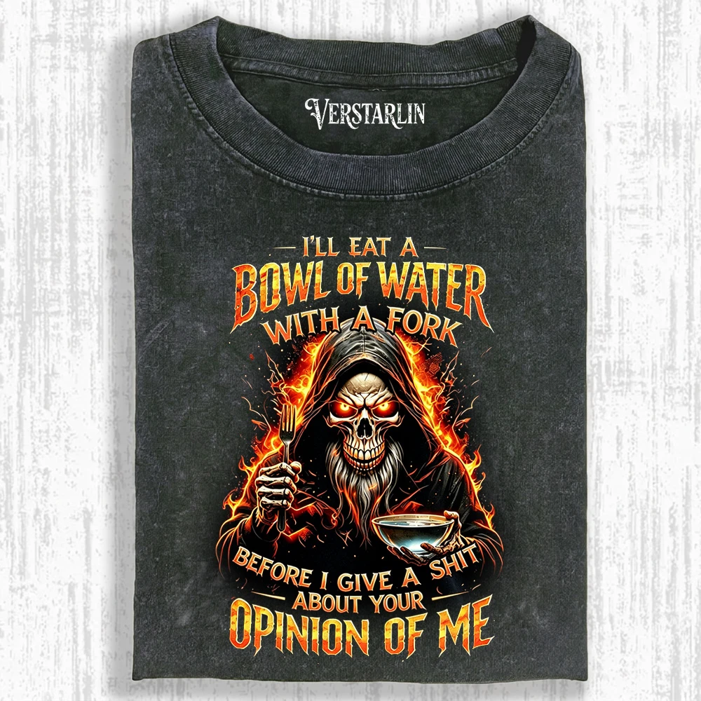 I'll Eat A Bowl Of Water