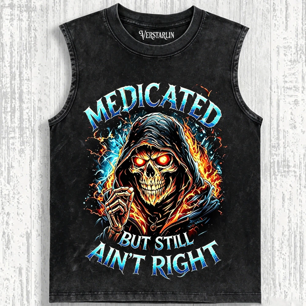 Medicated But Still Ain't Right