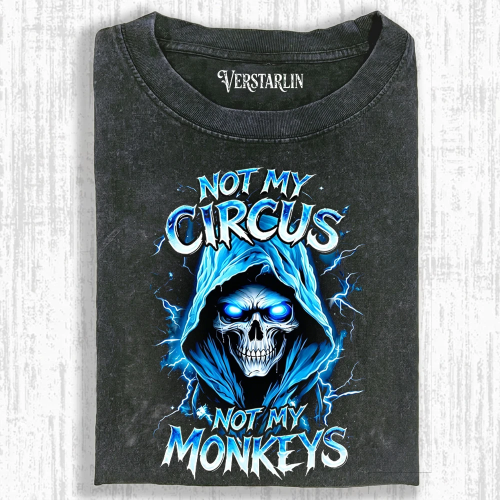 Not My Circus Not My Monkeys