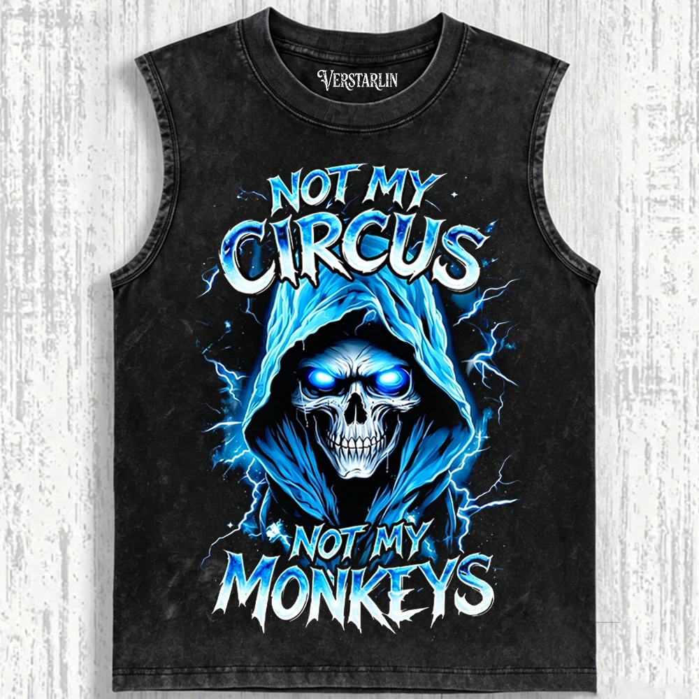 Not My Circus Not My Monkeys