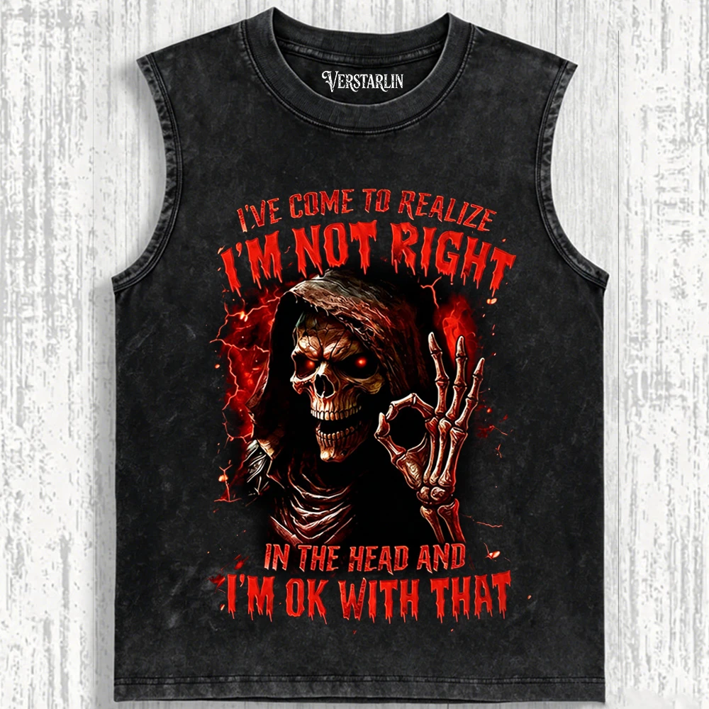 Vintage Washed I've Come To Realize I'm Not Right In The Head Grim Reaper Skull T-Shirt - Retro Gothic Skeleton Graphic Tee