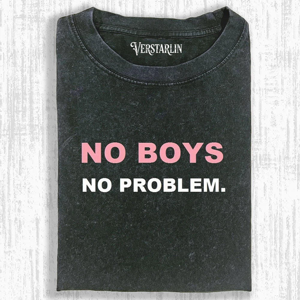 NO BOYS NO PROBLEM T-SHIRT
