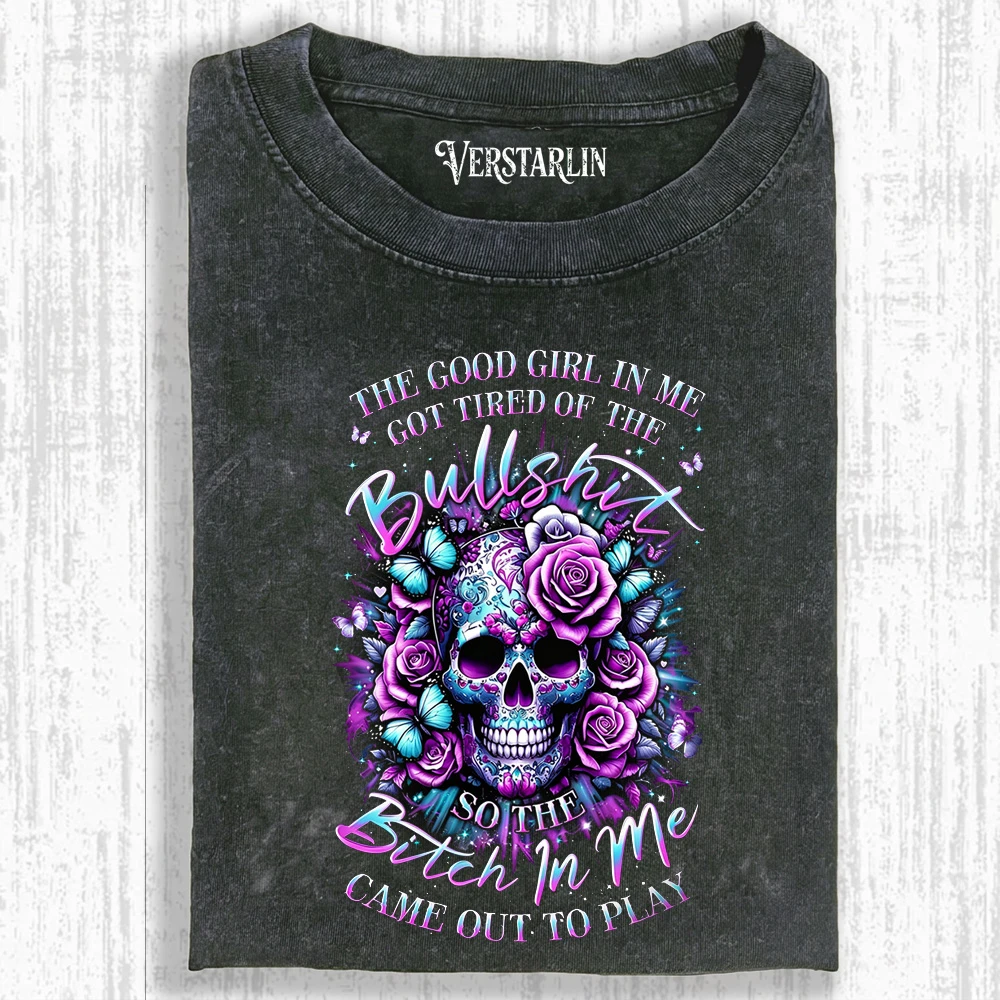 The Good Girl In Me Got Tired Of The Bullshit Sugar Skull T-Shirt - Floral Butterfly Vintage Washed Tee