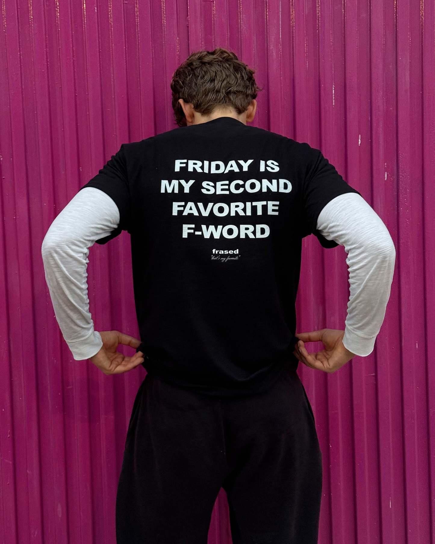 FRIDAY IS MY SECOND FAVORITE F-WORD