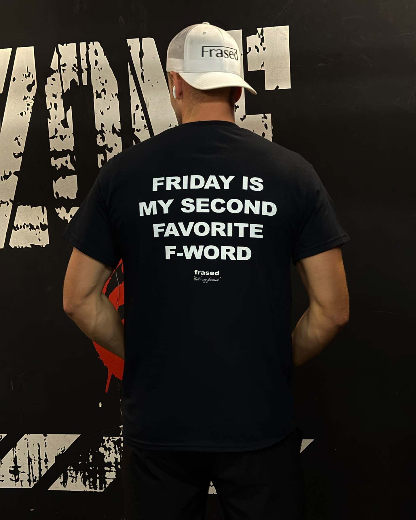 FRIDAY IS MY SECOND FAVORITE F-WORD